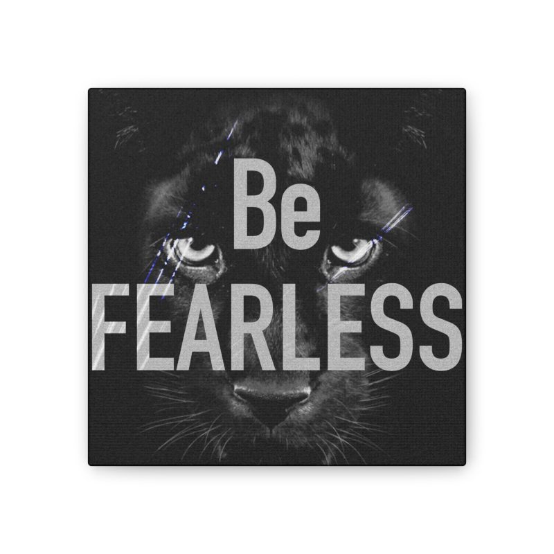 Be Fearless Canvas Art